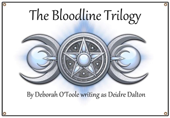 The Bloodline Trilogy by Deborah O'Toole writing as Deidre Dalton.