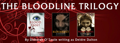 The Bloodline Trilogy by Deborah O'Toole writing as Deidre Dalton