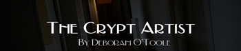 "The Crypt Artist" by Deborah O'Toole official website