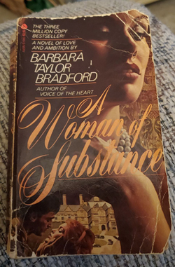 My first copy of "A Woman of Substance" by Barbara Taylor Bradford. Click on image to view larger size in a new window.
