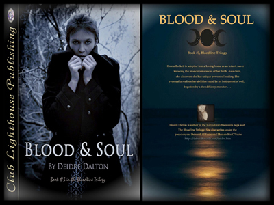 Front and back covers for "Blood & Soul" by Deborah O'Toole writing as Deidre Dalton. Click on image to view larger size in a new window.