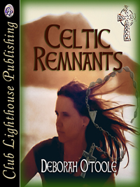 "Celtic Remnants" by Deborah O'Toole at Amazon