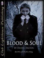 "Blood & Soul" by Deborah O'Toole writing as Deidre Dalton