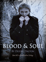 "Blood & Soul" by Deidre Dalton (aka Deborah O'Toole)