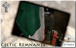 Celtic Remnants by Deborah O'Toole