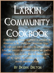 "Larkin Community Cookbook" by Deborah O'Toole writing as Deidre Dalton