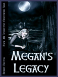 "Megan's Legacy" by Deborah O'Toole writing as Deidre Dalton - COMING IN 2013!