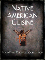 "Native American Cuisine" by Deborah O'Toole writing as Shenanchie O'Toole