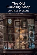 "The Old Curiosity Shop" by Charles Dickens