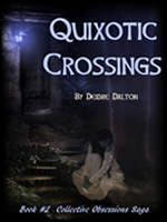 "Quixotic Crossings" by Deborah O'Toole writing as Deidre Dalton.