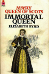 "Mary, Queen of Scots: Immortal Queen" by Elizabeth Byrd