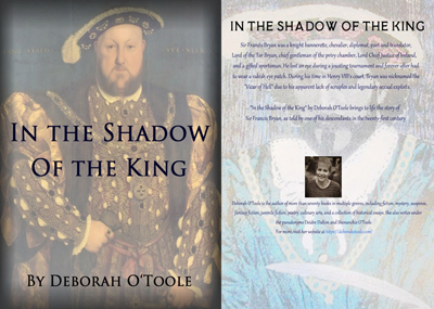 Front and back covers for "In the Shadow of the King" by Deborah O'Toole. Click on image to view larger size in a new window.