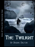 "The Twilight" by Deborah O'Toole writing as Deidre Dalton - COMING IN 2013!